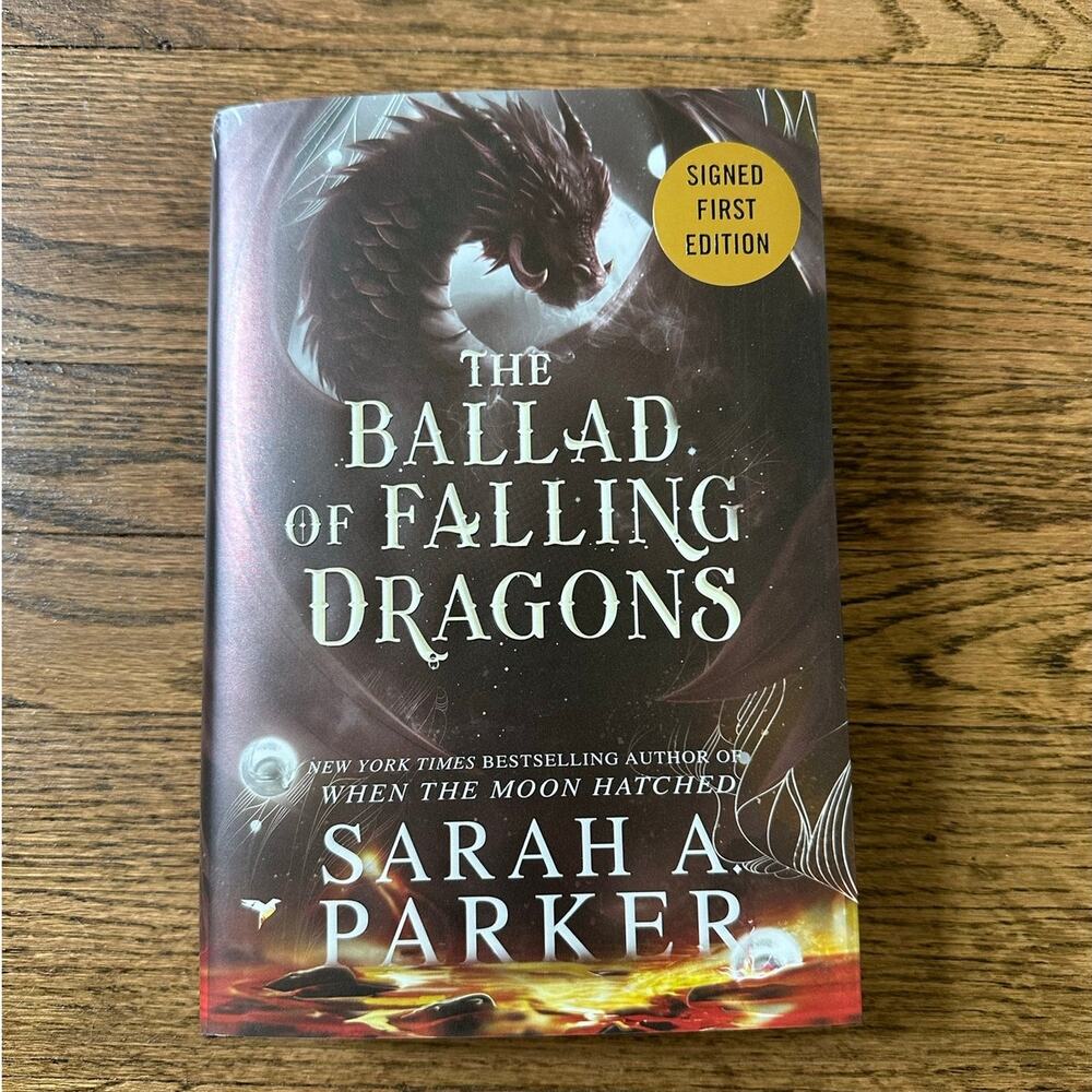 *Signed* The Ballad Of Falling Dragons Sarah A. Parker Hardcover